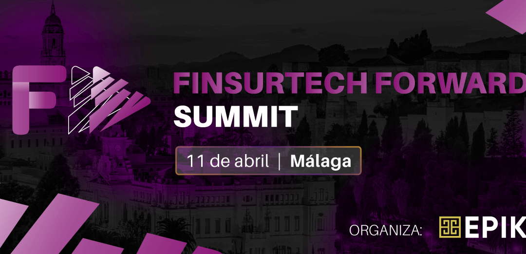 Málaga acoge este 11 de abril el mayor encuentro de innovación financiera: Finsurtech Forward Summit