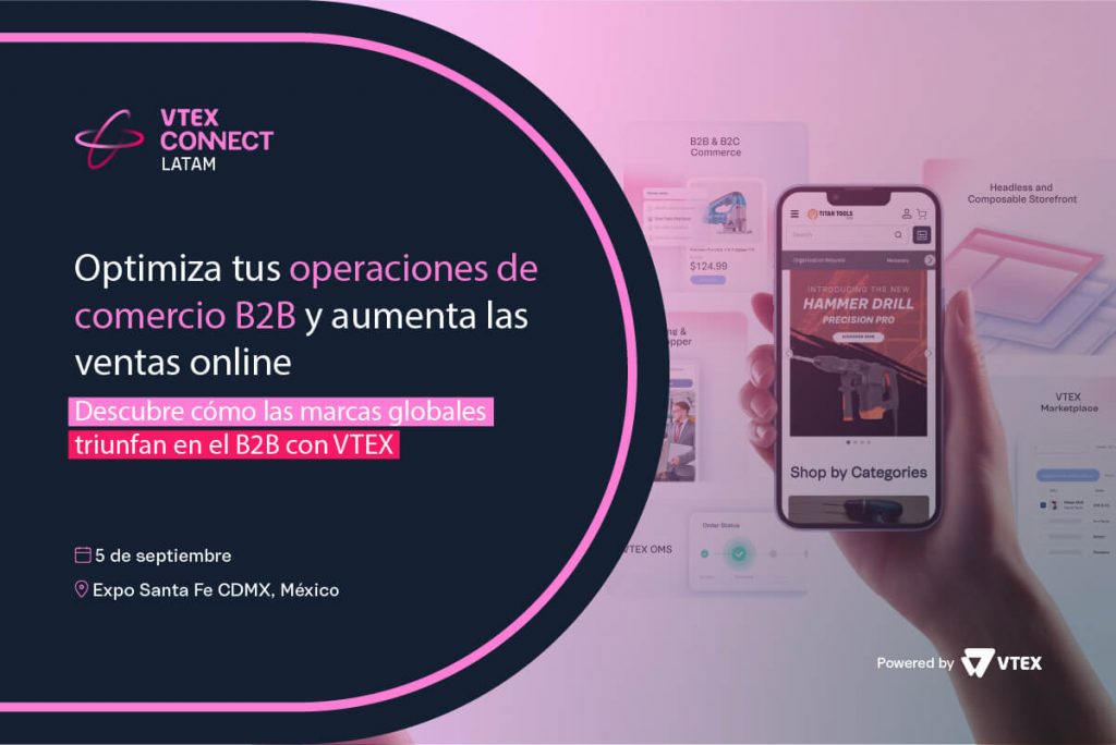 Evento de comercio B2B VTEX CONNECT LATAM